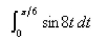 <strong>Select the correct Answer: for each question. Evaluate the definite integral. </strong> A) B)3.25 C) D)0.35 E)