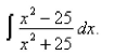 <strong>Select the correct Answer: for each question. Find the indefinite integral </strong> A) B) C) D)