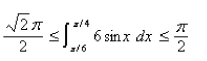 <strong>Select the correct Answer for each question. Use the following property of the definite integral to estimate the definite integral If on then </strong> A) B) C) D)