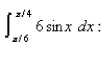 <strong>Select the correct Answer for each question. Use the following property of the definite integral to estimate the definite integral </strong> A) B) C) D)
