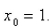 Use Newton's method to find the zero of to within 0.00001 by solving the equation using