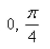 <strong>Select the correct Answer for each question. The function satisfies the hypotheses of Rolle's Theorem on the interval Find all values of that satisfy the conclusion of the theorem.</strong> A) B) C) D)