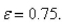 Use the definition of the limit to find values of that corresponds to Round yourAnswer to the nearest thousandth.