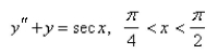 <strong>Solve the differential equation using the method of variation of parameters. </strong> A) B) C) D) E)