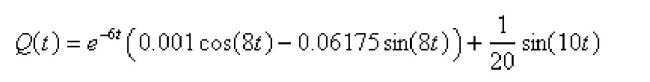 <strong>A series circuit consists of a resistor an inductor with a capacitor with , and a generator producing a voltage of If the initial charge is and the initial current is 0, find the charge at time t.</strong> A) B) C) D) E)