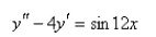 Solve the differential equation using the method of undetermined coefficients.