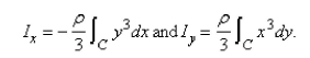 <strong>Select the correct Answer for each question. A plane lamina with constant density occupies a region in the xy-plane bounded by a simple closed path C.Its moments of inertia about the axes are Find the moments of inertia about the axes, if C is a rectangle with vertices (0, 0), (4, 0), (4, 5) and </strong> A) B) C) D) E)