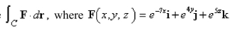 Use Stoke's theorem to evaluate and C is the boundary of the part of the plane in the first octant.