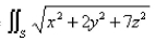 Let S be the cube with vertices Approximate by using a Riemann sum as in Definition 1, taking the patches to be the squares that are the faces of the cube and the points to be the centers of the squares.