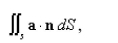 Assuming that S satisfies the conditions of the Divergence Theorem and the scalar functions and components of the vector fields have continuous second order partial derivatives, find where a is the constant vector.