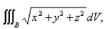 <strong>Select the correct Answer for each question. Use spherical coordinates to evaluate where B is the ball </strong> A) B) C) D)