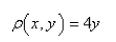 Select the correct Answer for each question. -Find the center of mass of the lamina that occupies the region D and has the given density function, if D is bounded by the parabola and the x-axis.