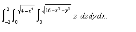 Use cylindrical coordinates to evaluate Select the correct Answer