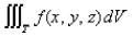 Evaluate where and T is the region bounded by the paraboloid and the plane