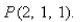 <strong>Select the correct Answer: for each question. Find equations for the tangent plane and the normal line to the surface with equation at the point </strong> A) B) C) D)
