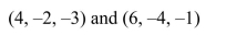 <strong>Select the correct Answer for each question. Find the midpoint of the line segment joining the given points. </strong> A) B)(-1, 1, -1) C) D)(-1, 1, -2)
