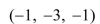 <strong>Select the correct Answer for each question. Find the midpoint of the line segment joining the given points. </strong> A) B)(-1, 1, -1) C) D)(-1, 1, -2)