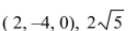 <strong>Select the correct Answer for each question. Find the center and the radius of the sphere that has the given equation. </strong> A) B)( -2, 4, 0), 20 C) D)( 2, -4, 0), 20