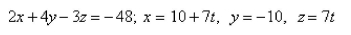 Find the point at which the line given by the parametric equations below intersects the plane.   Select the correct Answer