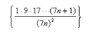 Select the correct Answer for each question. -Find the value of the limit for the sequence given.  