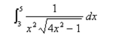 Use the Table of Integrals to evaluate the integral to three decimal places.