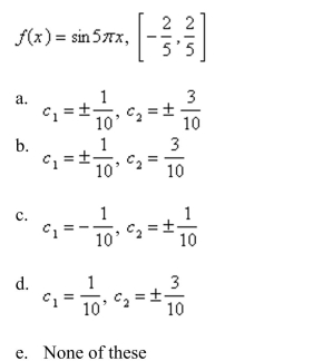 Verify that the function satisfies the three hypotheses of Rolle's Theorem on the given interval. Then find all numbers c that satisfy the conclusion of Rolle's Theorem.