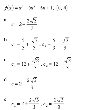 Verify that the function satisfies the three hypotheses of Rolle's Theorem on the given interval. Then find all numbers c that satisfy the conclusion of Rolle's Theorem.