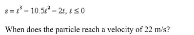 The position function of a particle is given by