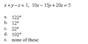 Find, correct to the nearest degree, the angle between the planes.