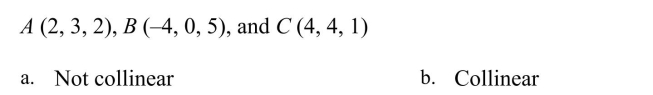 Determine whether the given points are collinear.