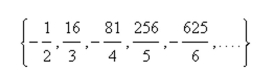 Find a formula for the general term of the sequence, assuming that the pattern of the first few terms continues.