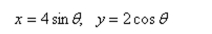 Using the arc length formula, set up, but do not evaluate, an integral equal to the total arc length of the ellipse.