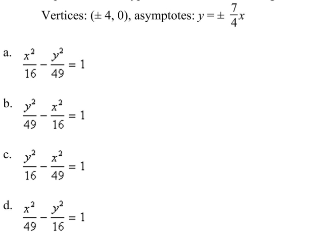 Find an equation of the hyperbola centered at the origin that satisfies the given condition.