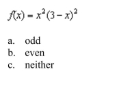 Determine whether the function is even, odd, or neither.  <div style=padding-top: 35px> 