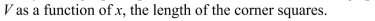   centimeters on a side by cutting equal squares from the corners and turning up the sides (see figure). Write the volume    <div style=padding-top: 35px> 