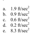 measured in feet per second. Find the acceleration at 9 seconds. Round your answer to one decimal place.