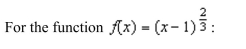 (a) Find the critical numbers of f (if any); (b) Find the open intervals where the function is increasing or decreasing; and (c) Apply the First Derivative Test to identify all relative extrema.