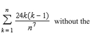 the summation formulas to rewrite the expression summation notation.