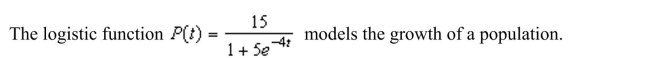 <strong> Determine when the population reaches of the maximum carrying capacity. Round your answer to three decimal places.</strong> A)4.317 B)3.000 C)0.474 D)0.677 E)0.301