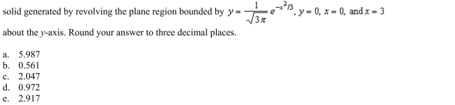 the shell method to set up and evaluate the integral that gives the volume of the