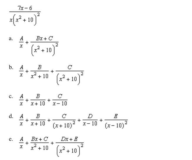 Write the form of the partial fraction decomposition for the following rational expression.