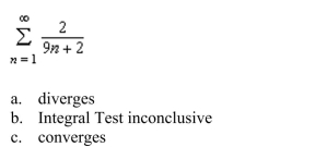the Integral Test to determine the convergence or divergence of the series.