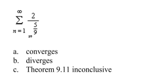 Theorem 9.11 to determine the convergence or divergence of the series.