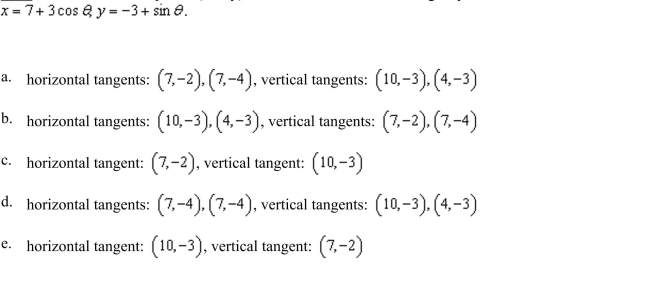 all points (if any) of horizontal and vertical tangency to the curve