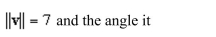 the component form of vector v given its magnitude is