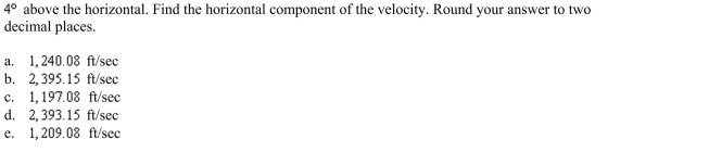 Suppose a gun with a muzzle velocity of 1200 feet per second is fired at an angle of
