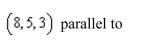 a set of symmetric equations of the line through the point