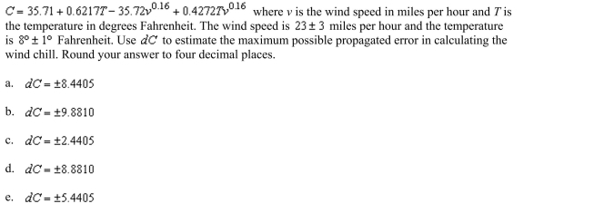 Suppose the formula for wind chill C (in degrees Fahrenheit) is given by