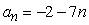 <strong>Determine whether the sequence is arithmetic. If so, find the common difference. (Assume that n begins with 1.) </strong> A)7 B)2 C)-2 D)-7 E)not arithmetic