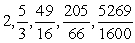 <strong>Write the first five terms of the sequence of partial sums. </strong> A) B) C) D) E)